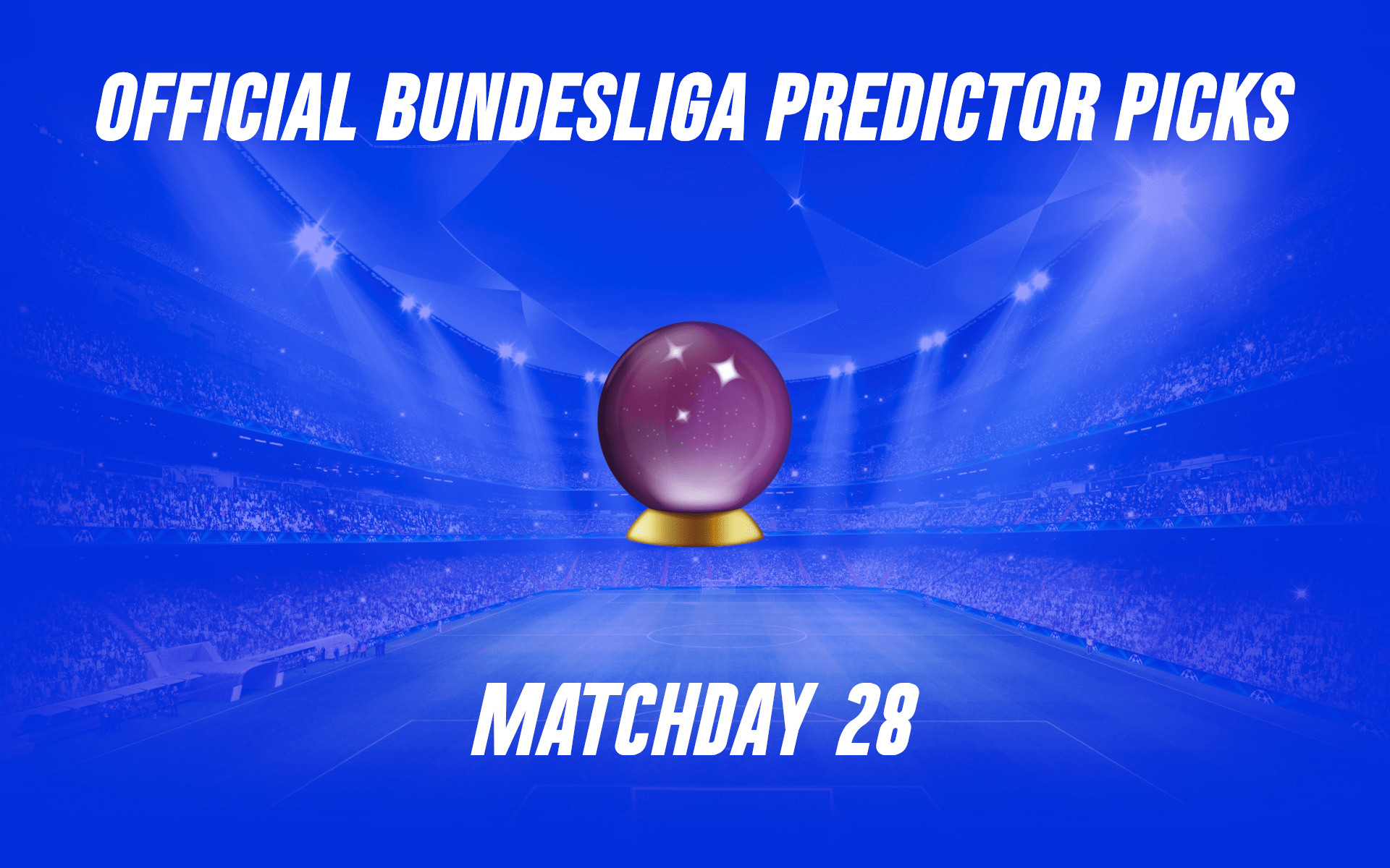 Bundesliga Predictor Picks Matchday 28