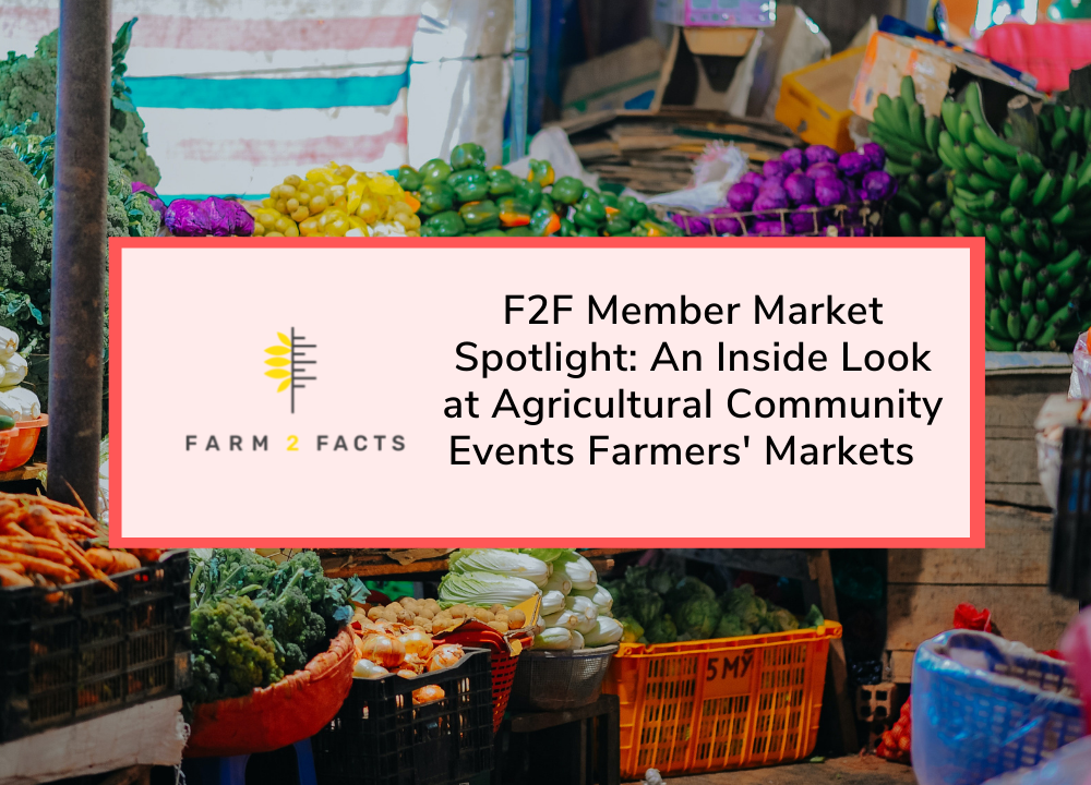 F2F Member Market Spotlight An Inside Look at Agricultural Community