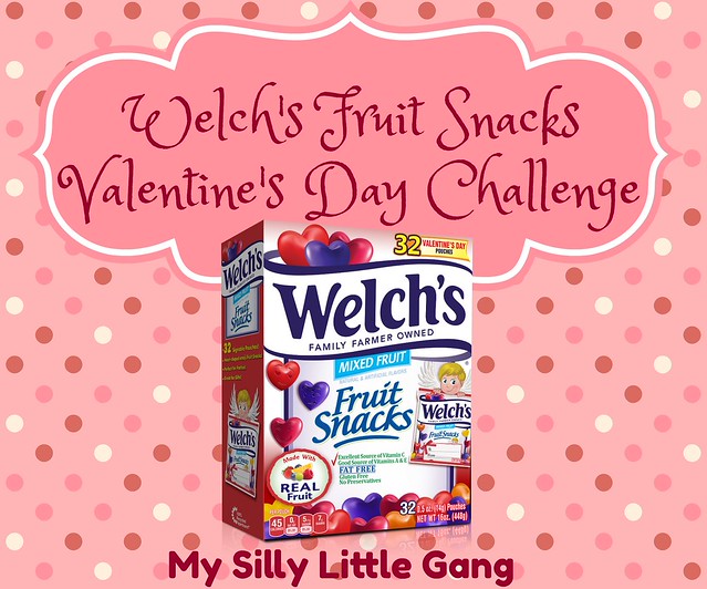 Welch's Fruit Snacks Valentine's Day Challenge My Silly Little Gang