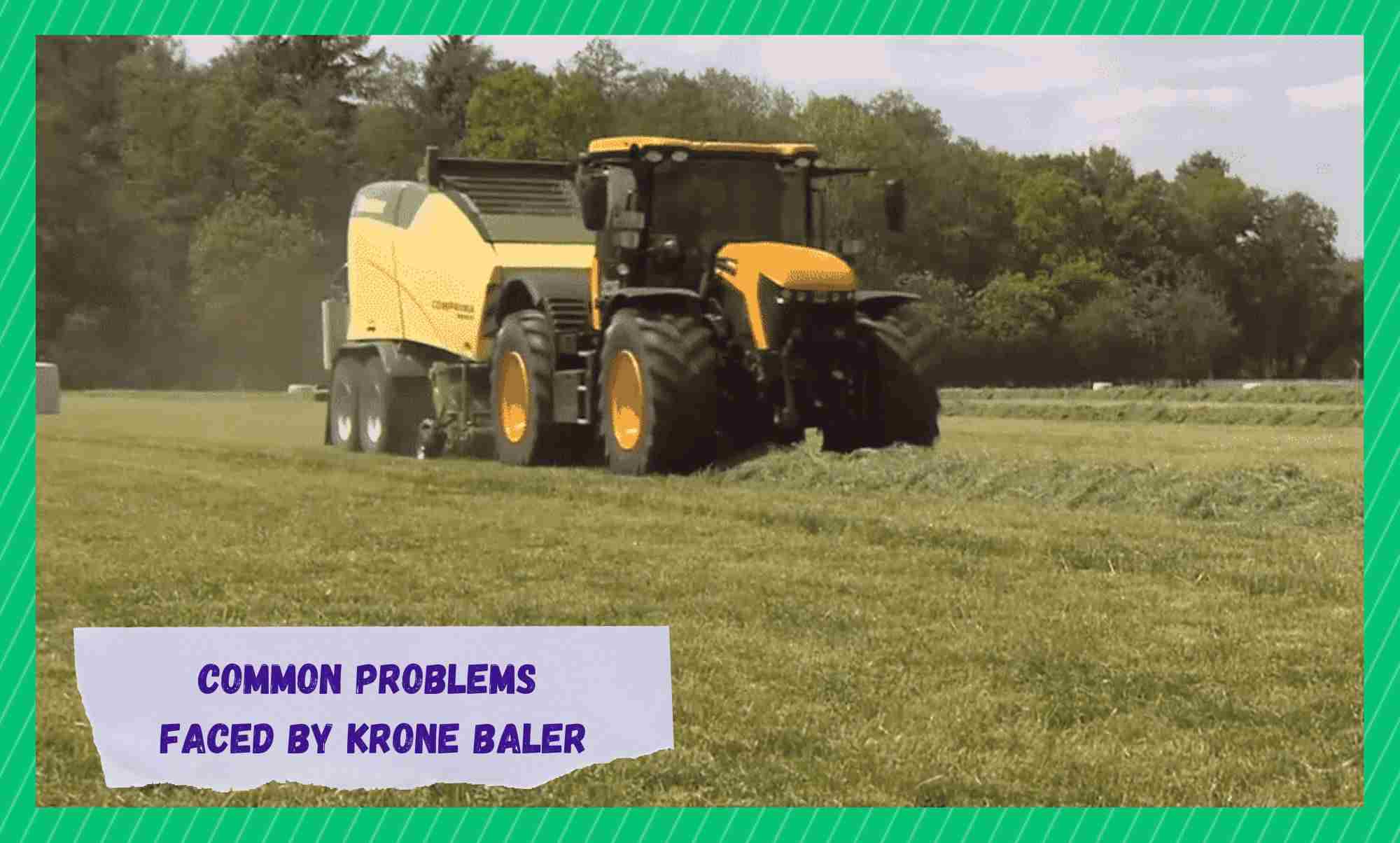 5 Common Problems While Using Krone Baler Farmer Grows