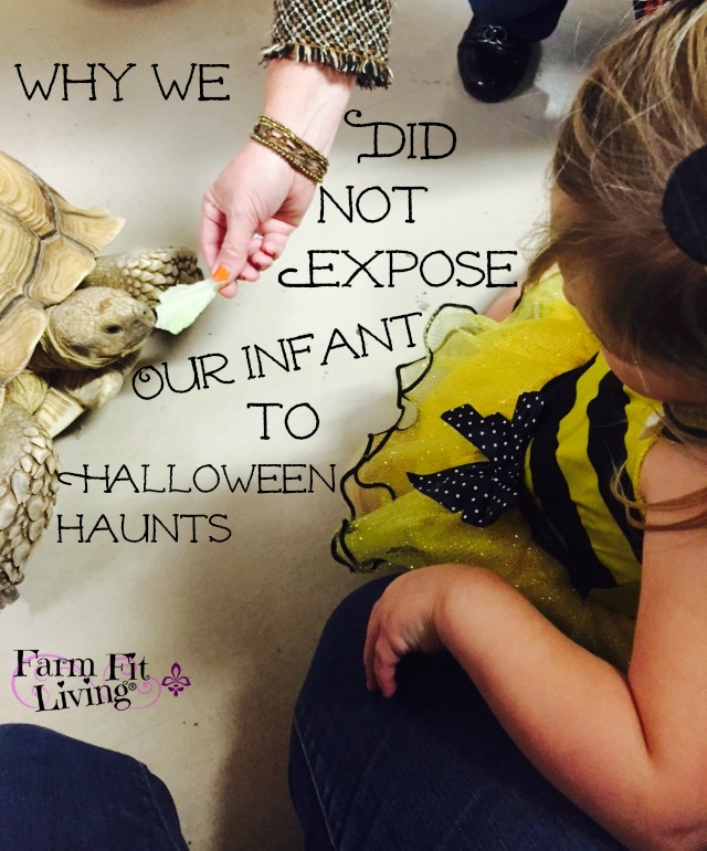 Why We Did Not Expose Our Infant To Halloween Haunts