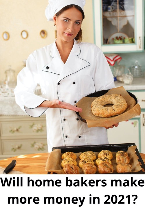 Will home bakers make more money in 2021? Fashionable Foodz