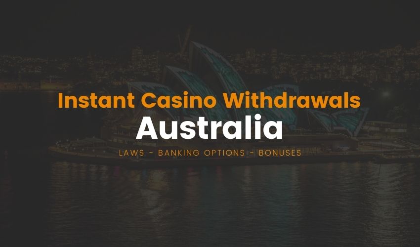 Explore Australia’s amazing Instant Payout Online Casinos