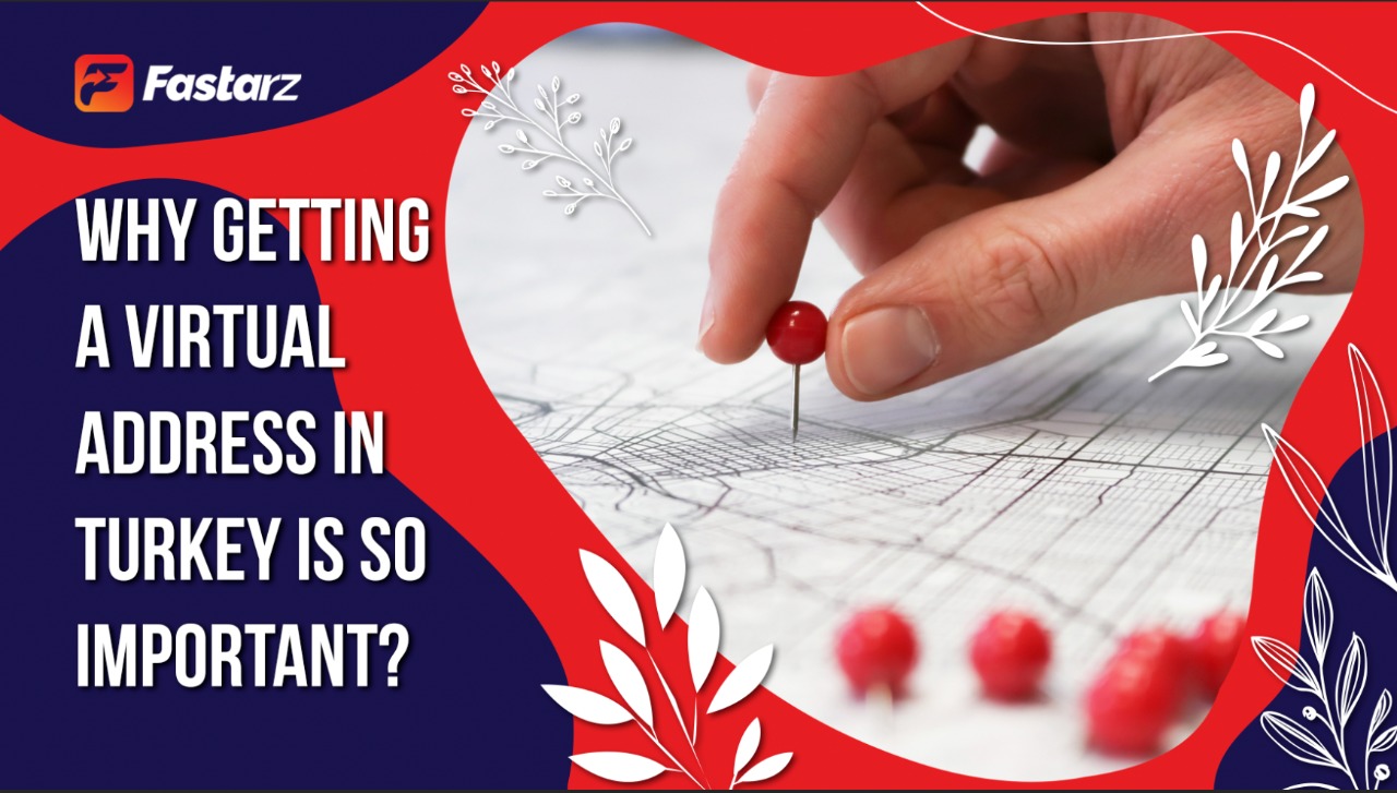 Why getting a virtual address in Turkey is so important? Fastarz
