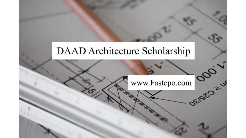 DAAD Architecture Scholarship in Germany Fastepo