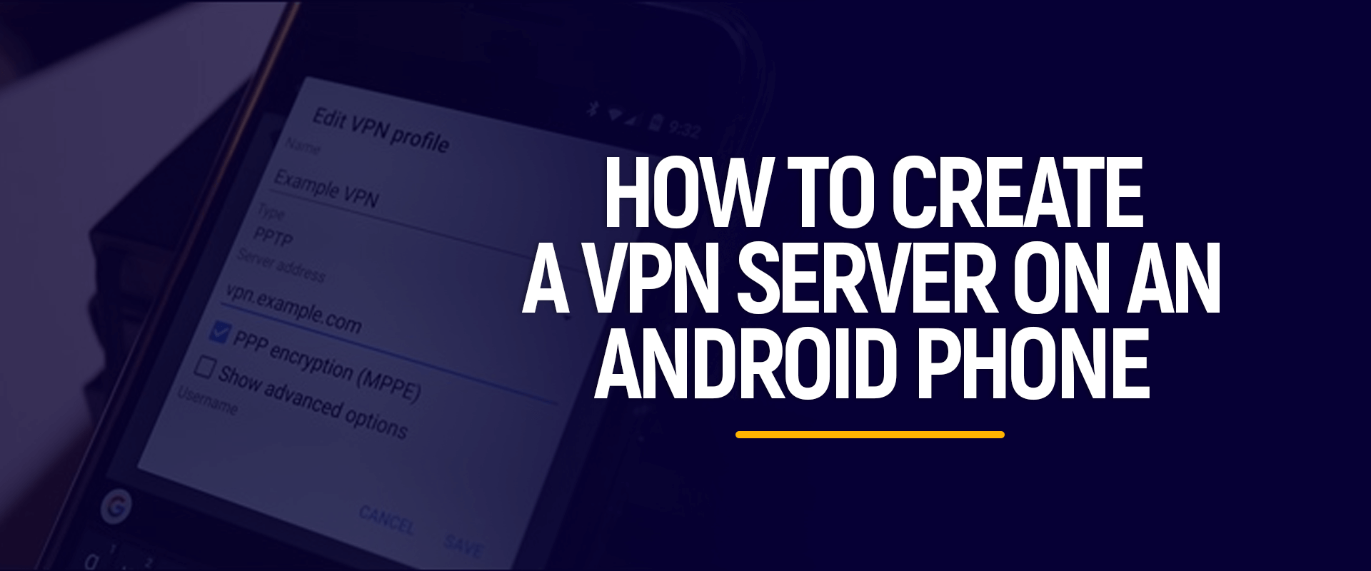 How to Create a VPN Server on an Android Phone