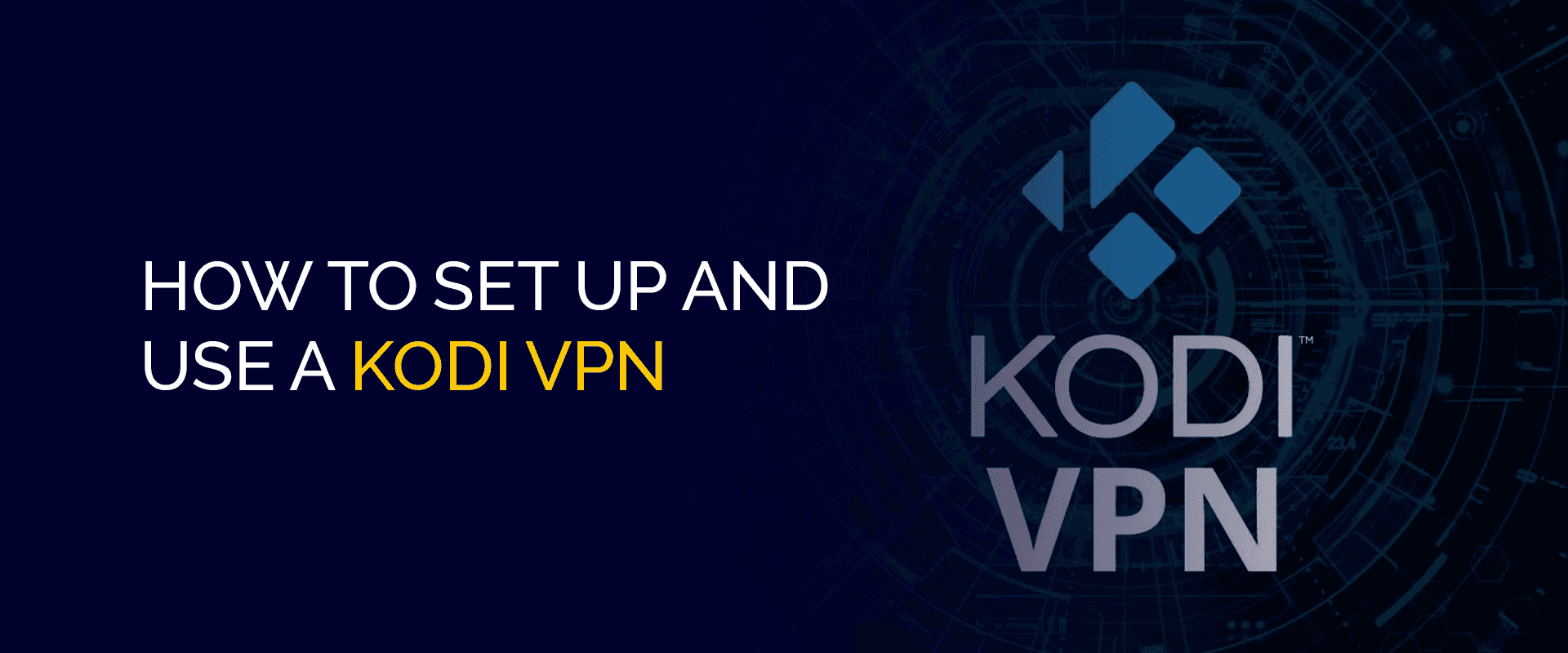 Kodi Vpn Addon Setup Guide 2025 - Bypass Geo-Limitations