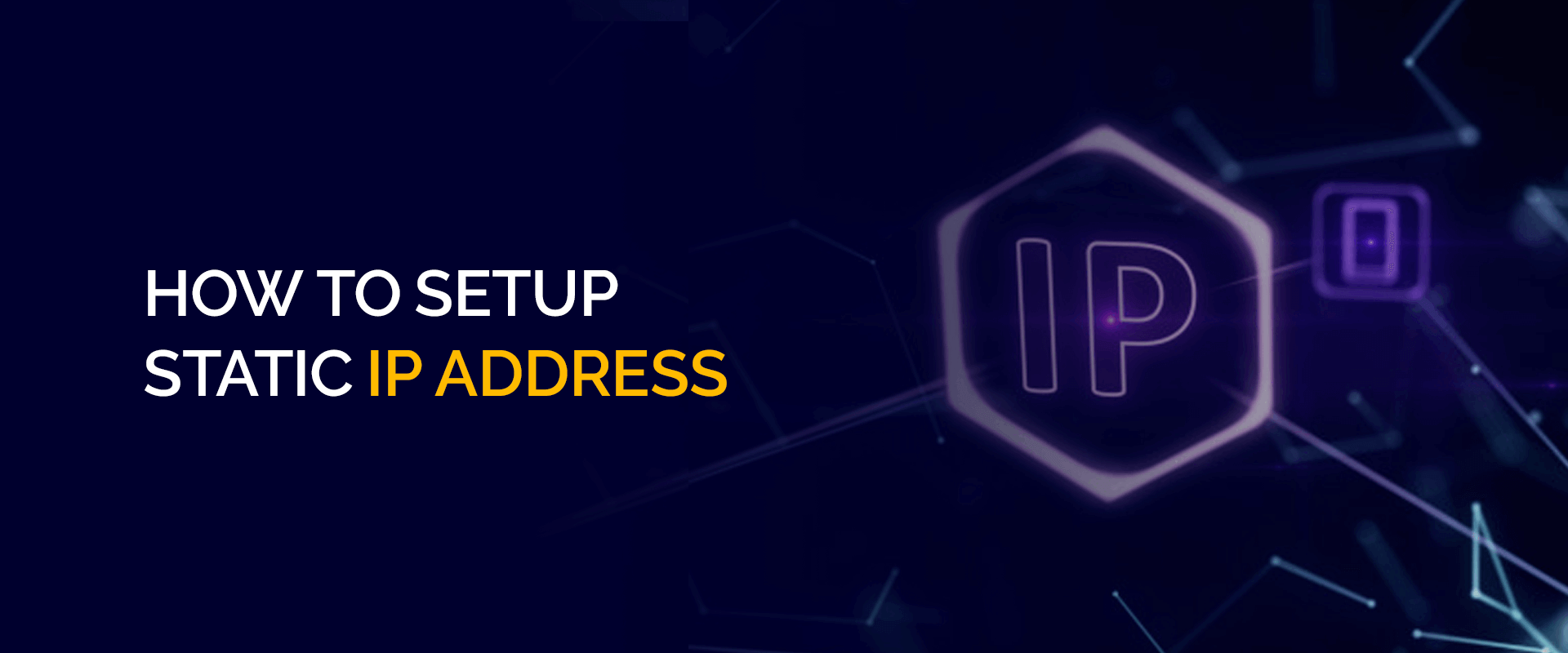 Statik IP Adresi Nasıl Kurulur Kolay Yolları Açıklandı