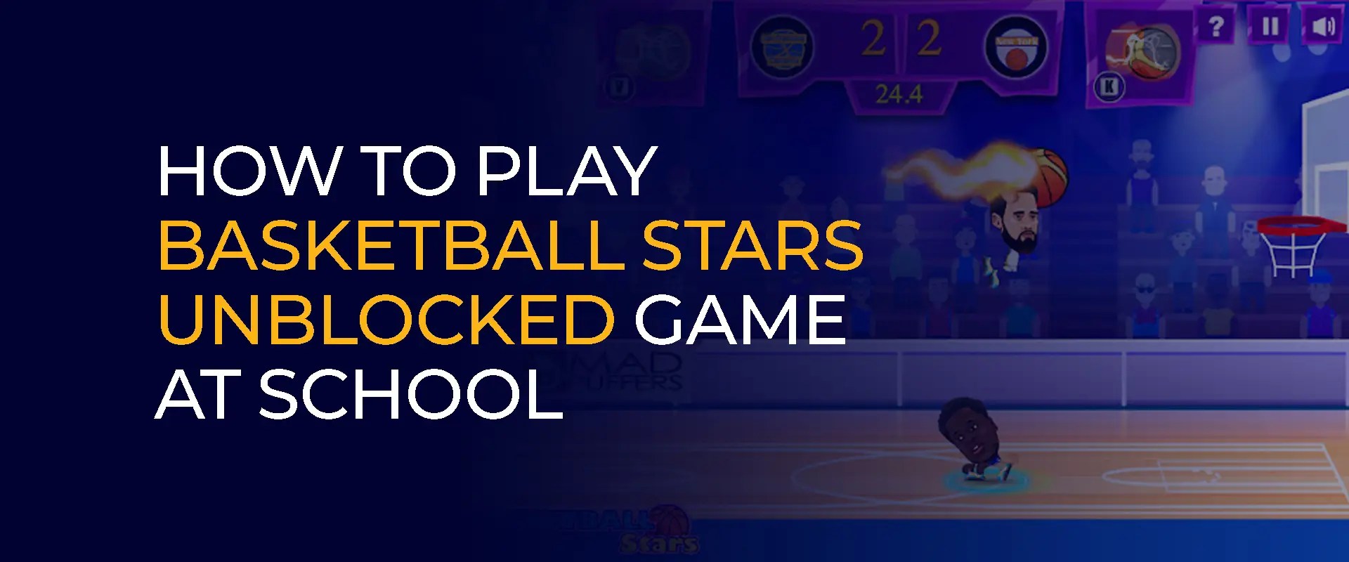 How to Play Basketball Stars Unblocked Game at School