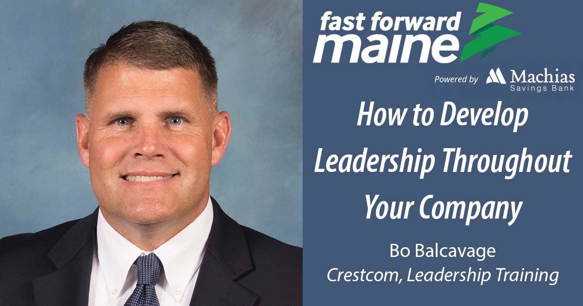 How to Develop Leadership Throughout Your Company Bo Balcavage