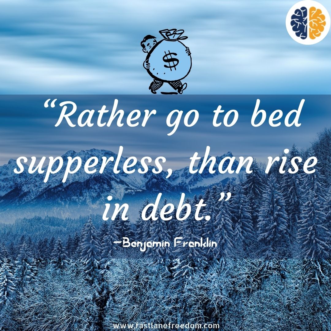 Inspirational Quotes to Keep You Away From Debt! Fastlane Freedom