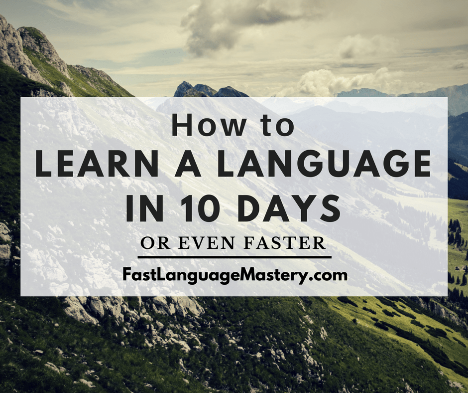 learn a language Fast Language Mastery