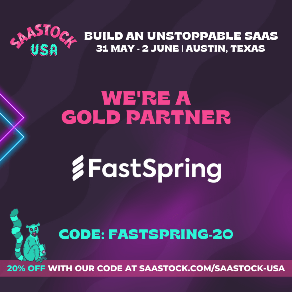 Connect With FastSpring at SaaStock USA! FastSpring