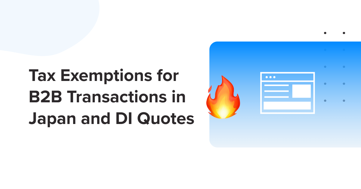 Announcing Digital Invoicing Updates and Tax Exemptions for B2B