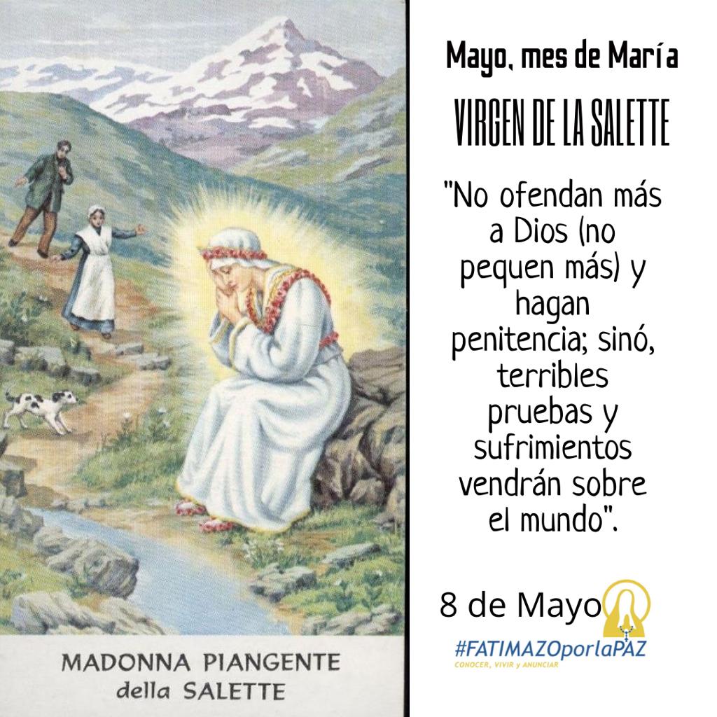 8 de mayo Mayo, mes de María Especial VIRGEN DE LA SALETTE Fatimazo