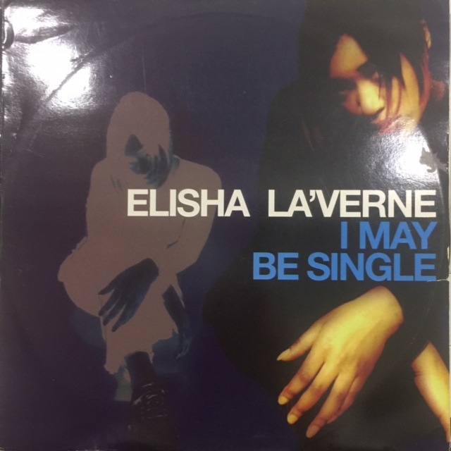 Elisha La'Verne I May Be Single (12'') FATMAN RECORDS