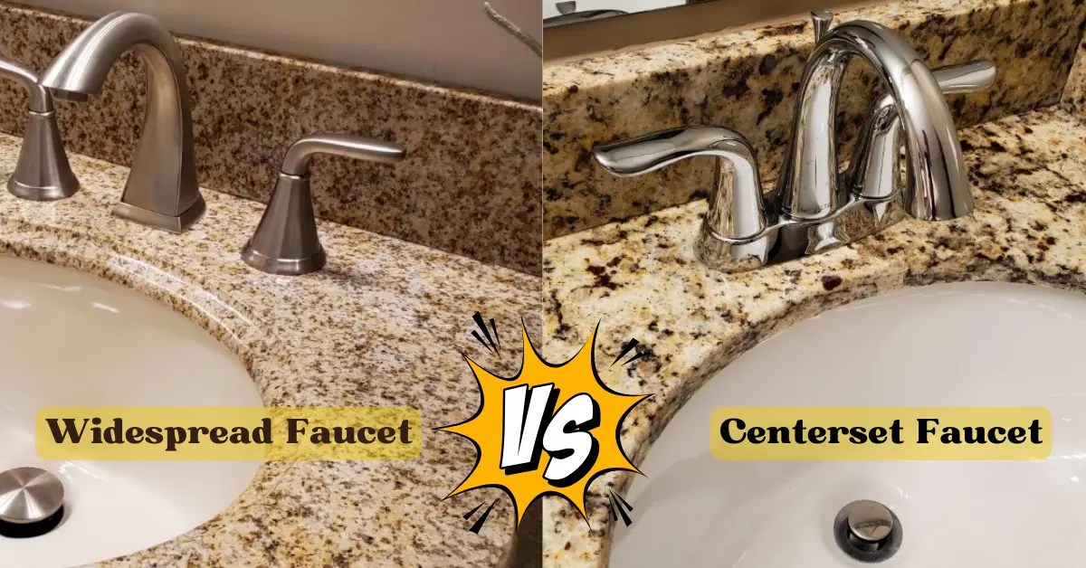 Widespread Vs Centerset Faucets Which Is Better?