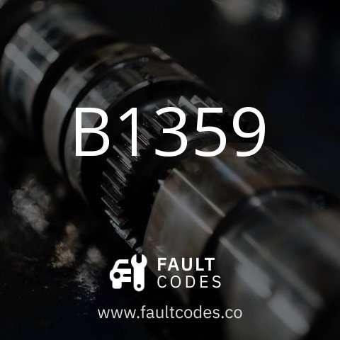 B1359 Fault Code Meaning | FaultCodes.co