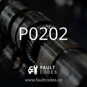 P0202 Fault Code Meaning | FaultCodes.co