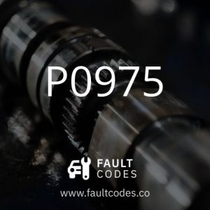 P0975 Fault Code Meaning | FaultCodes.co