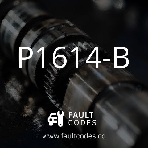 P1614-B Fault Code Meaning | FaultCodes.co
