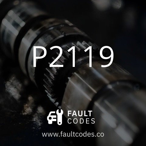 P2119 Fault Code Meaning | FaultCodes.co