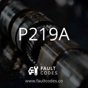 P219A Fault Code Meaning | FaultCodes.co