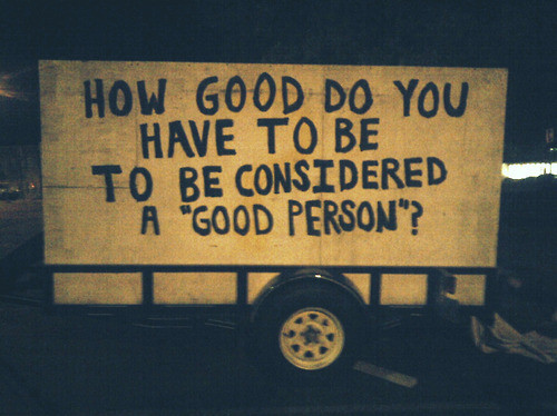 existential, frases, friend, funny, good, good person