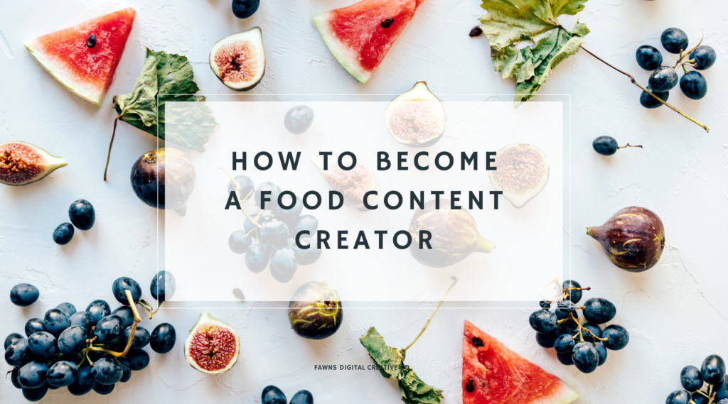 How to a Food Content Creator
