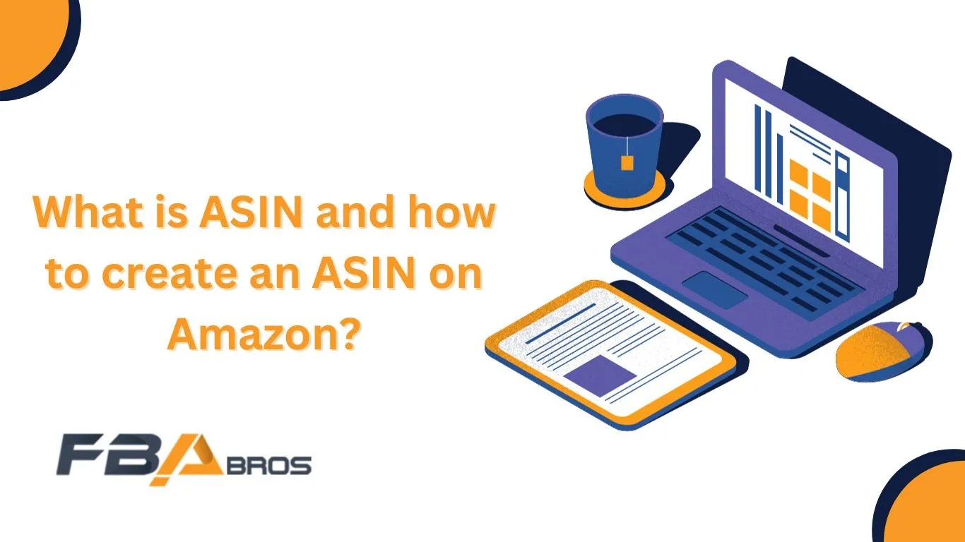 How to Create an ASIN on Amazon Benefits of ASIN on Amazon