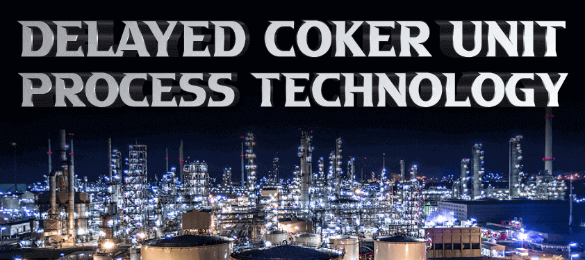 Delayed Coker Unit Process Technology Market Growth [2029]