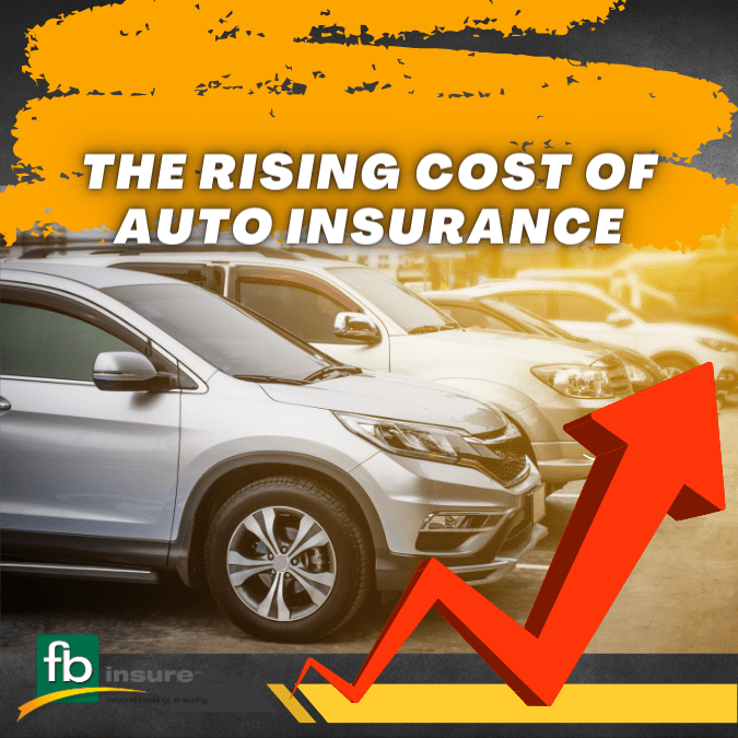 The Rising Cost of Auto Insurance FBinsure