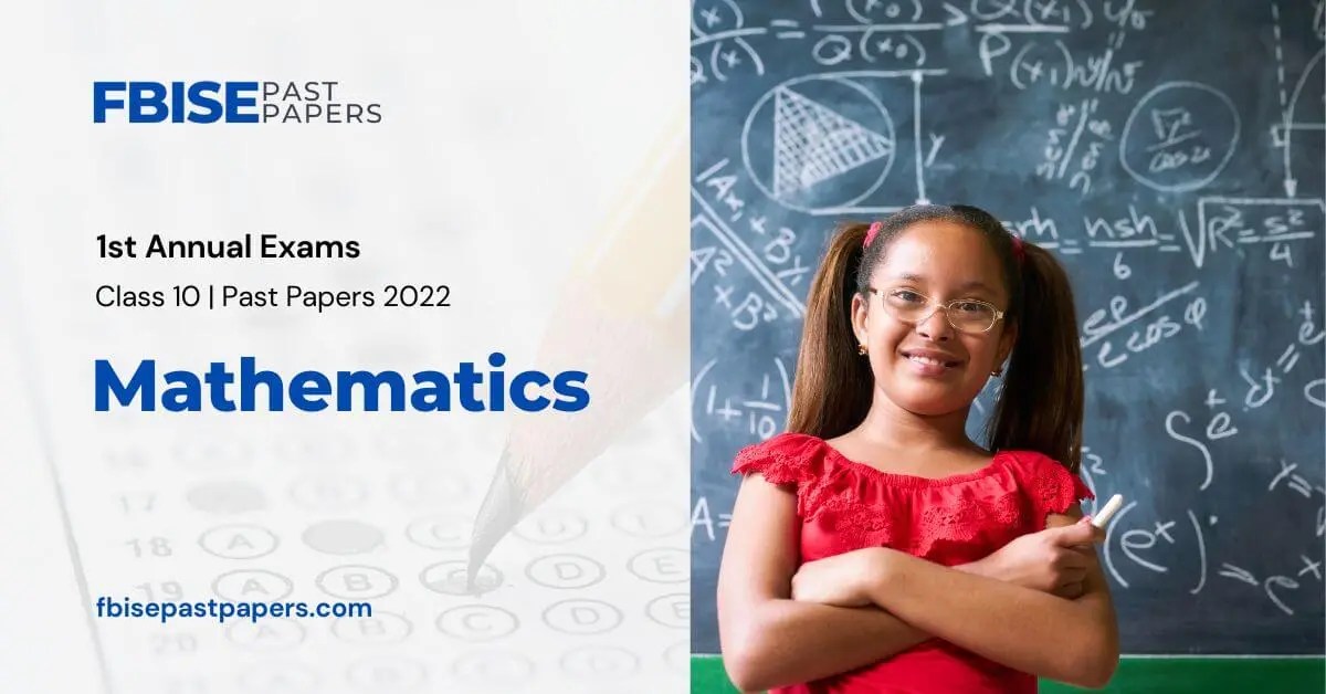 Class 10 Mathematics FBISE Past Paper 2022 PDF Download