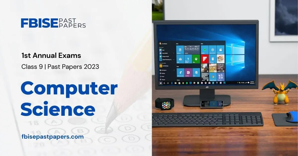Class 9 Computer Science FBISE Past Paper 2023 PDF Download