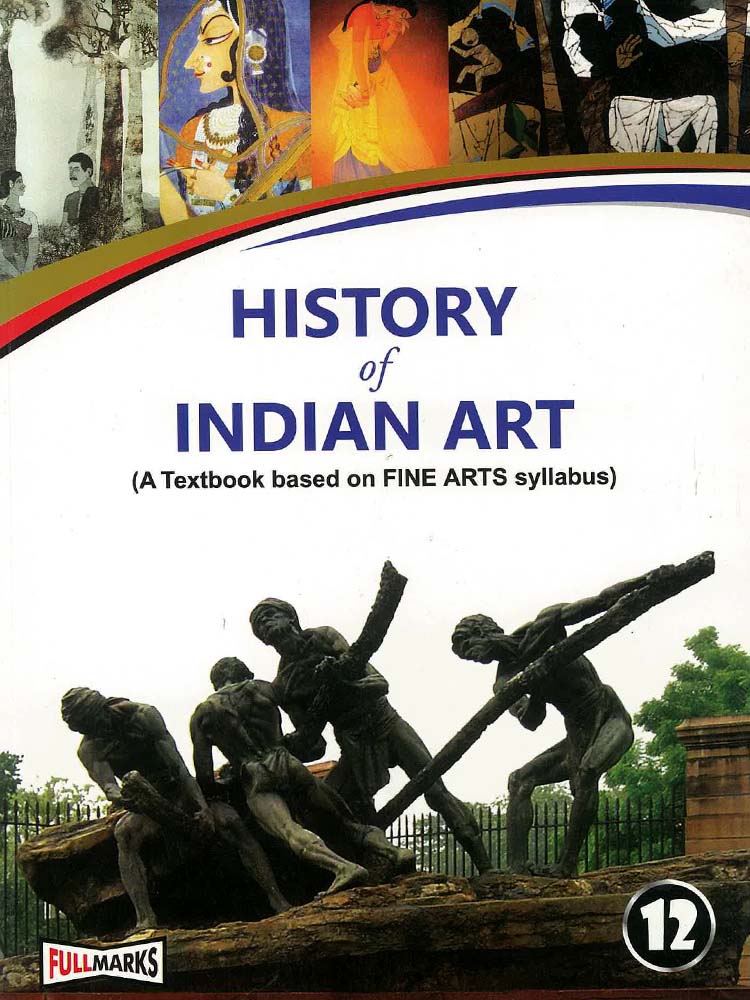 History of Indian Art A textbook based on Fine Arts syllabus (Class