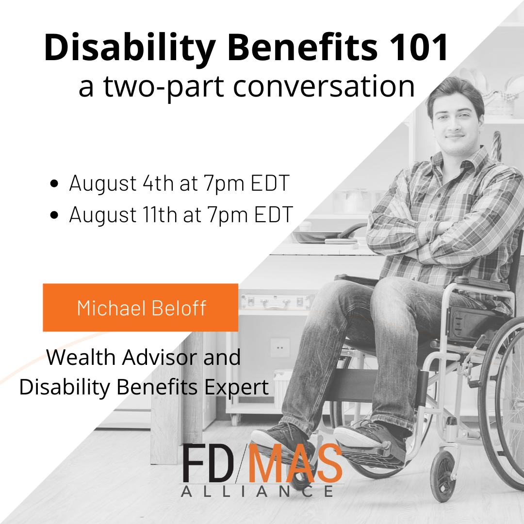 Disability Benefits 101 and 102 FD/MAS Alliance