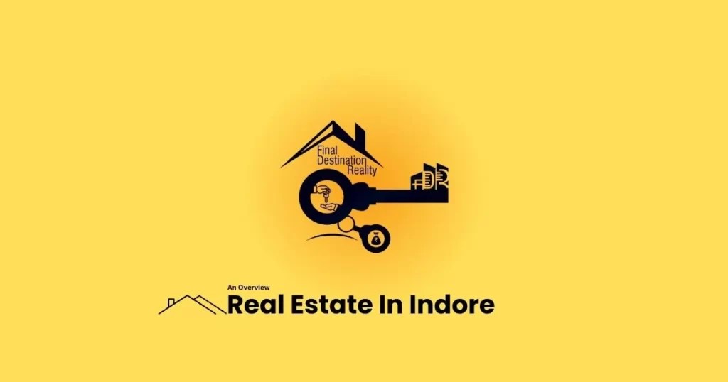 An Overview Of Real Estate In Indore 2023 Price Trends, Property