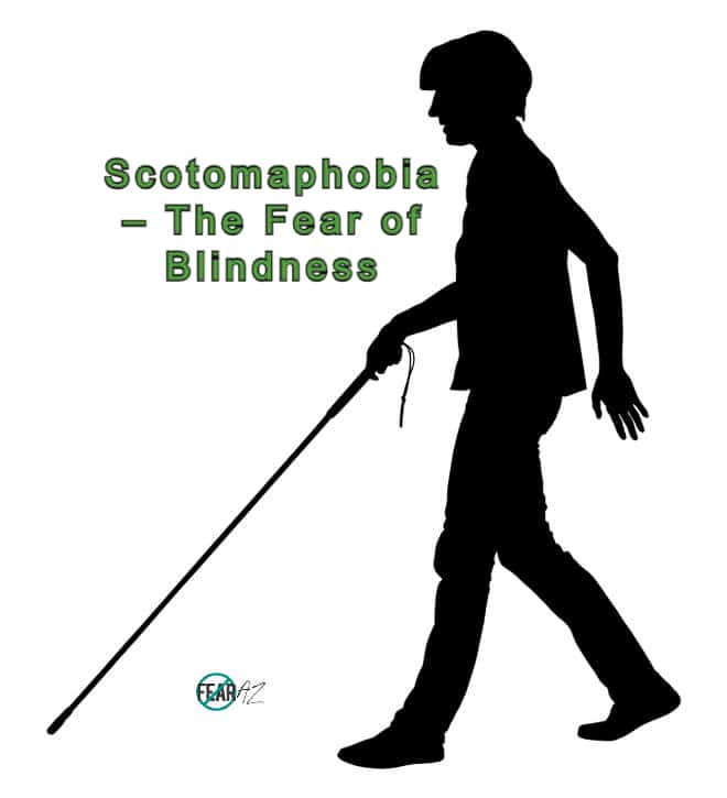 Scotomaphobia The Fear of Blindness