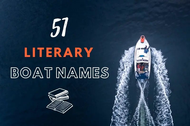 51 Literary Boat Names (For the Literature Buff) Fearless Names