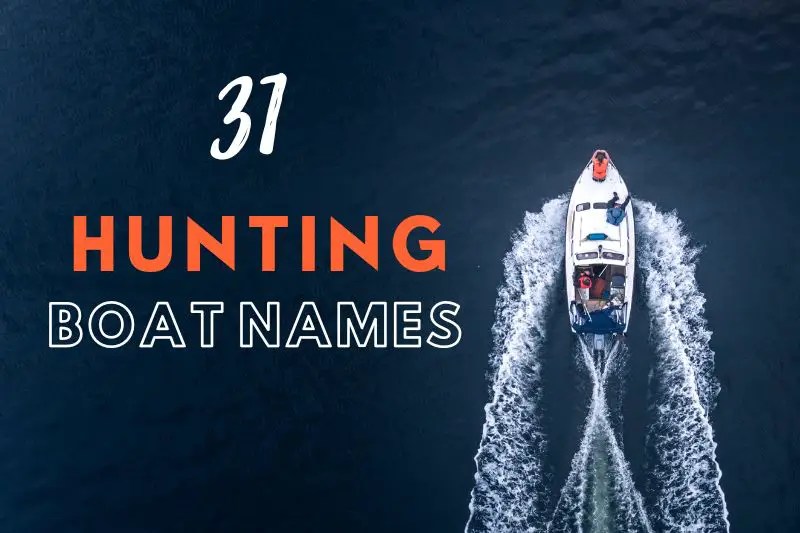 31 Hunting Boat Names For The Sportsman! Fearless Names