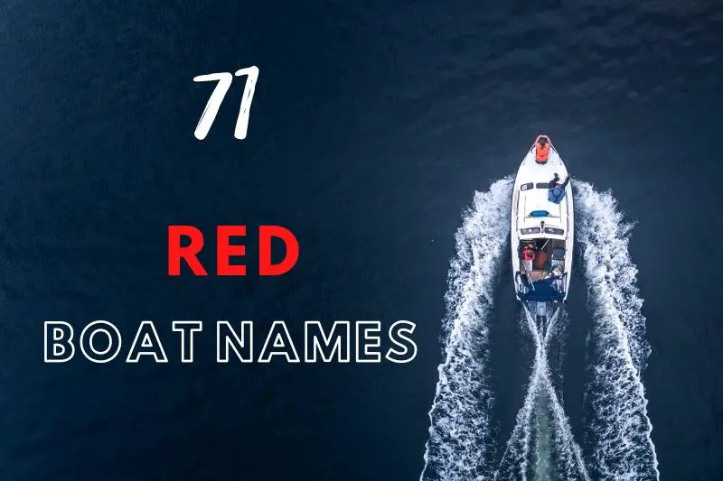 71 Perfect Red Boat Names (To Show Your True Colors) Fearless Names