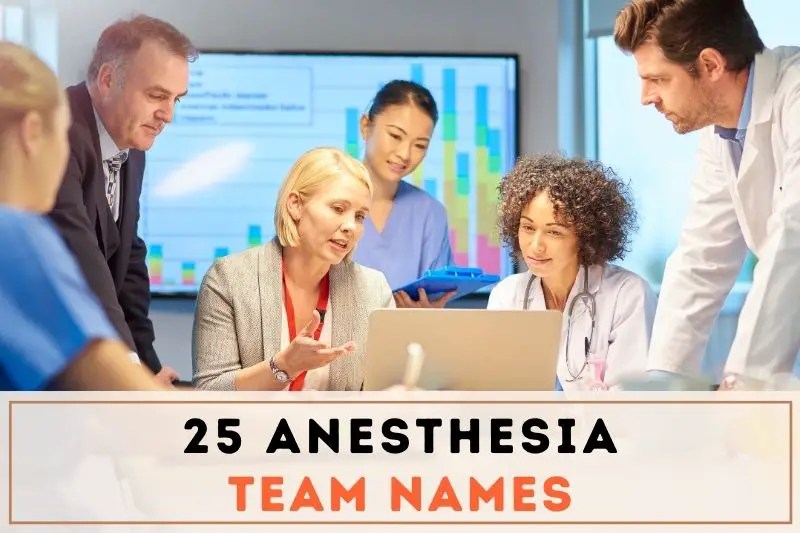 The Dream Team 25 Catchy Anesthesia Team Names Fearless Names