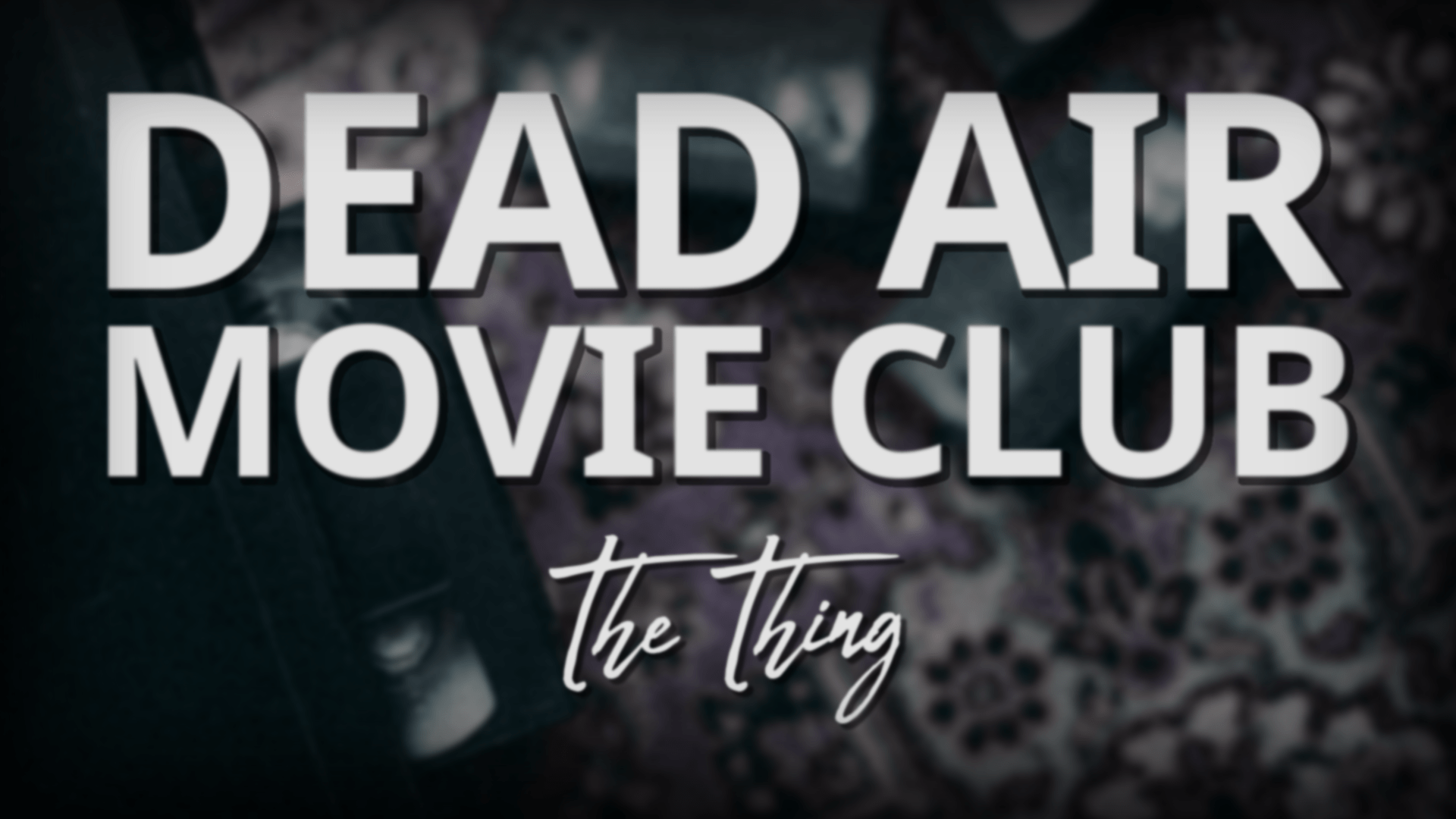 Dead Air Movie Club The Thing » Fear of Corn