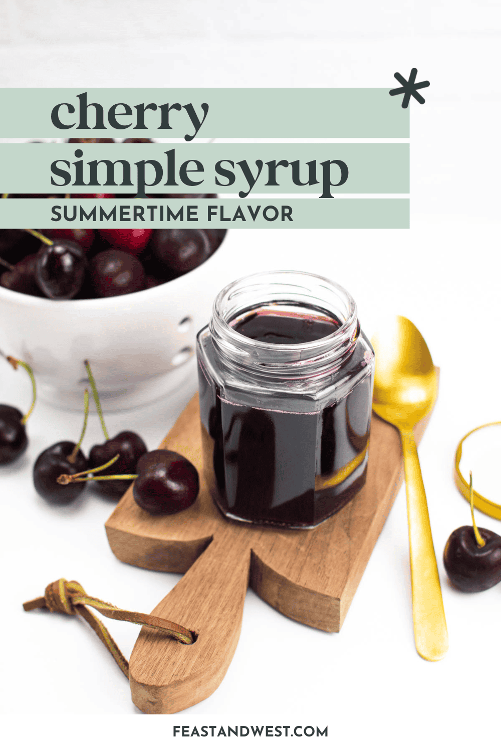 Cherry Simple Syrup Feast + West