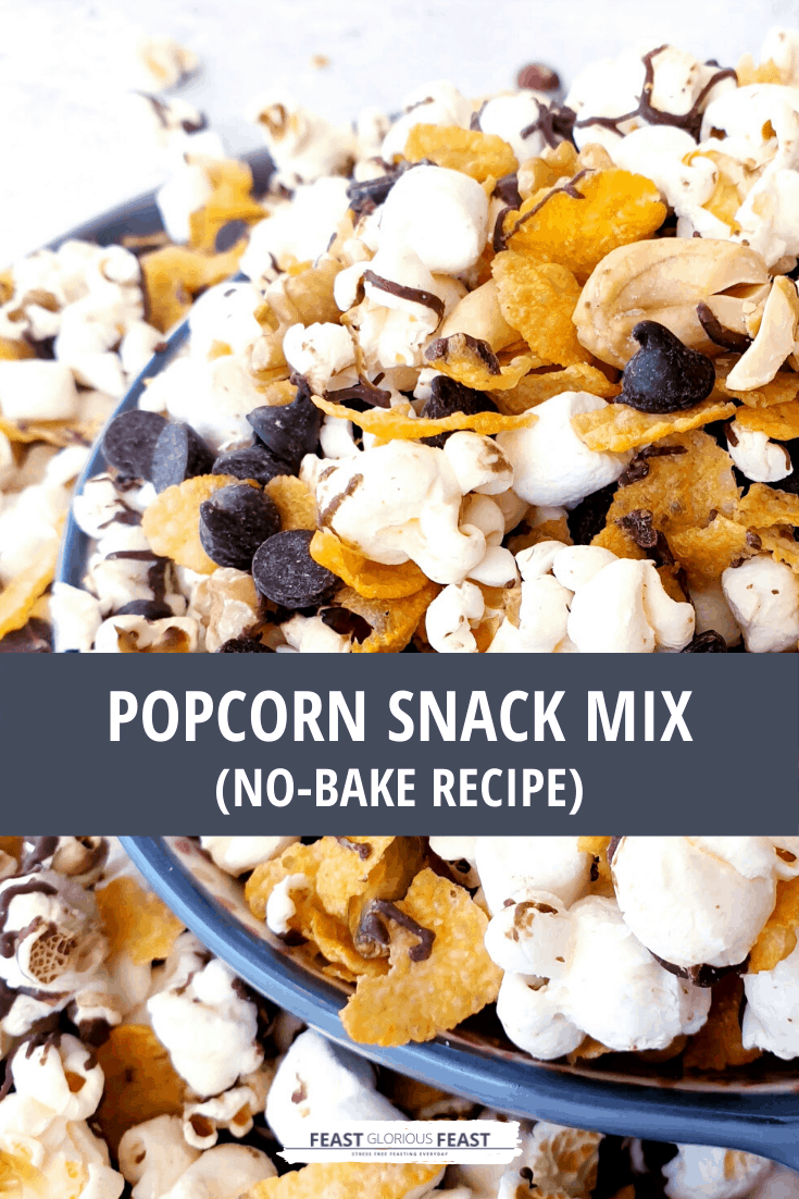 Popcorn Snack Mix (NoBake Recipe) Feast Glorious Feast