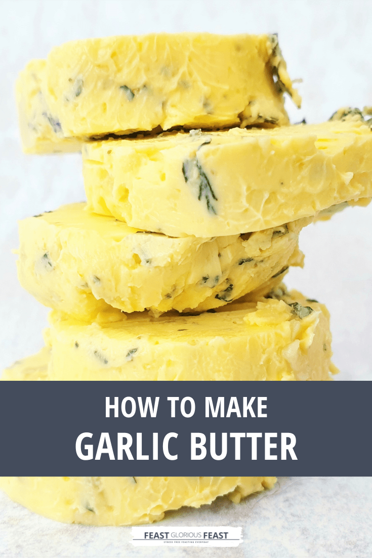 How to Make Garlic Butter (Step by Step) Feast Glorious Feast
