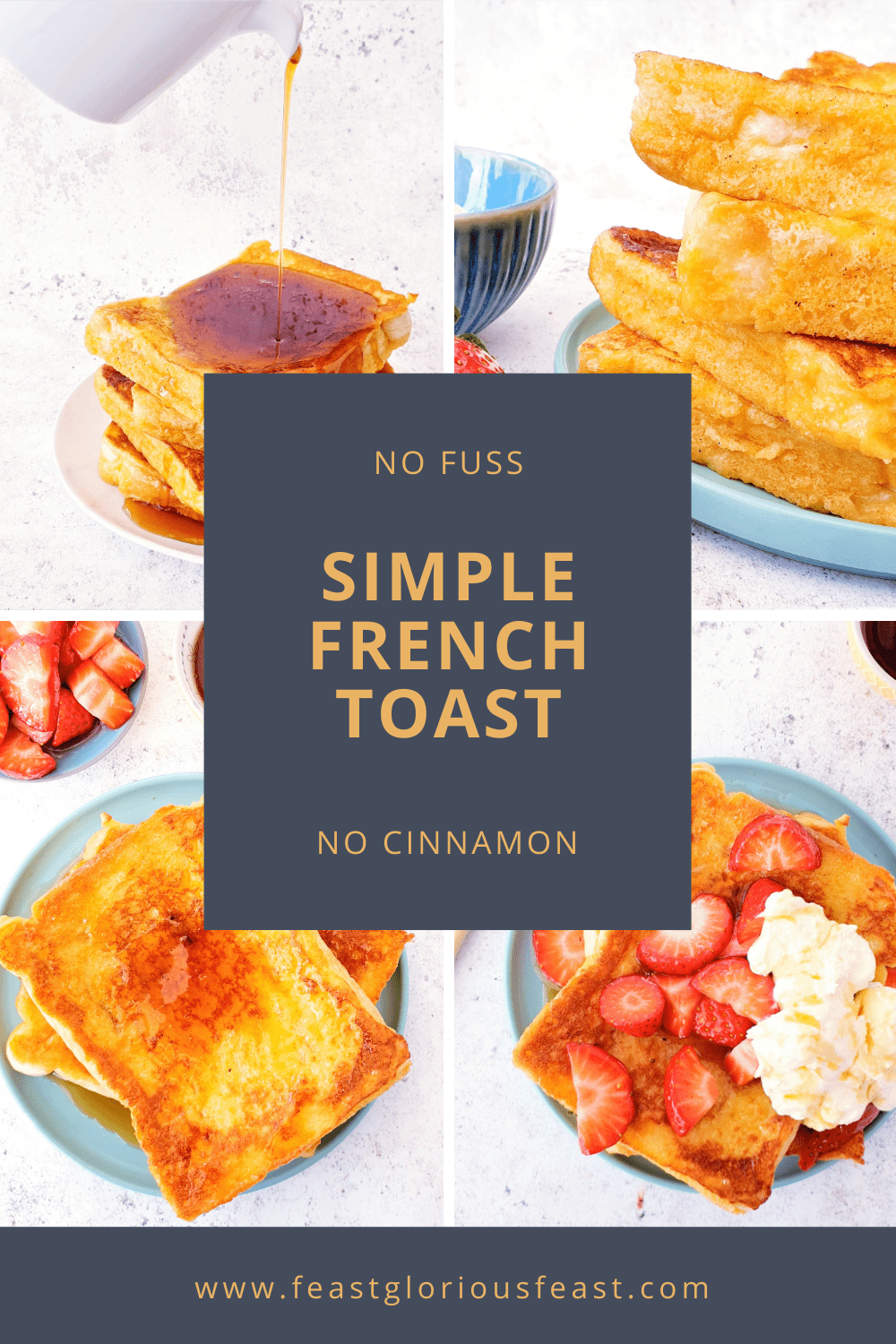 Simple French Toast Feast Glorious Feast