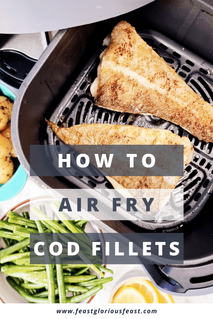 How to Air Fry Cod Fillets Feast Glorious Feast