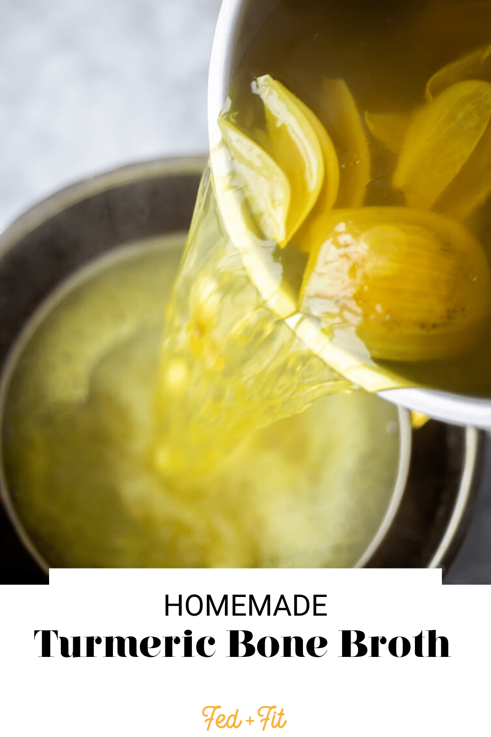 Homemade Bone Broth with Turmeric Fed & Fit