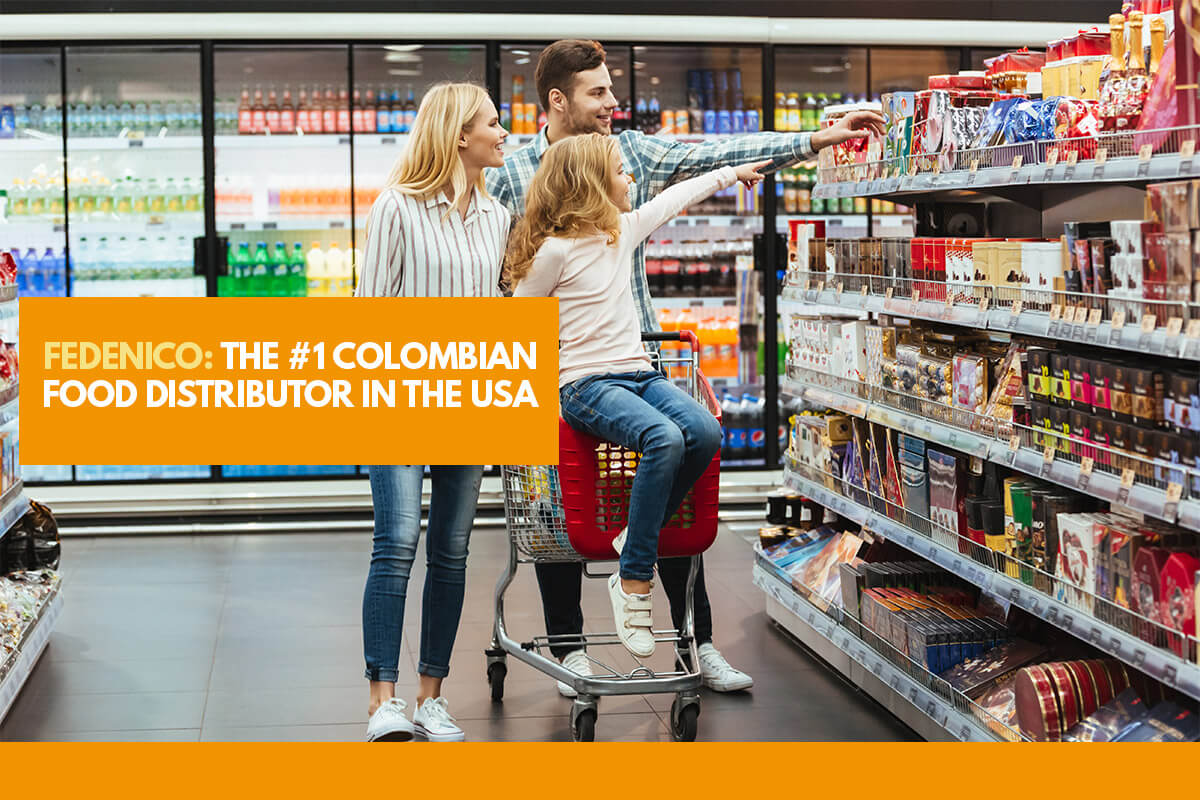 Fedenico The 1 Colombian Food Distributor in the USA Fedenico